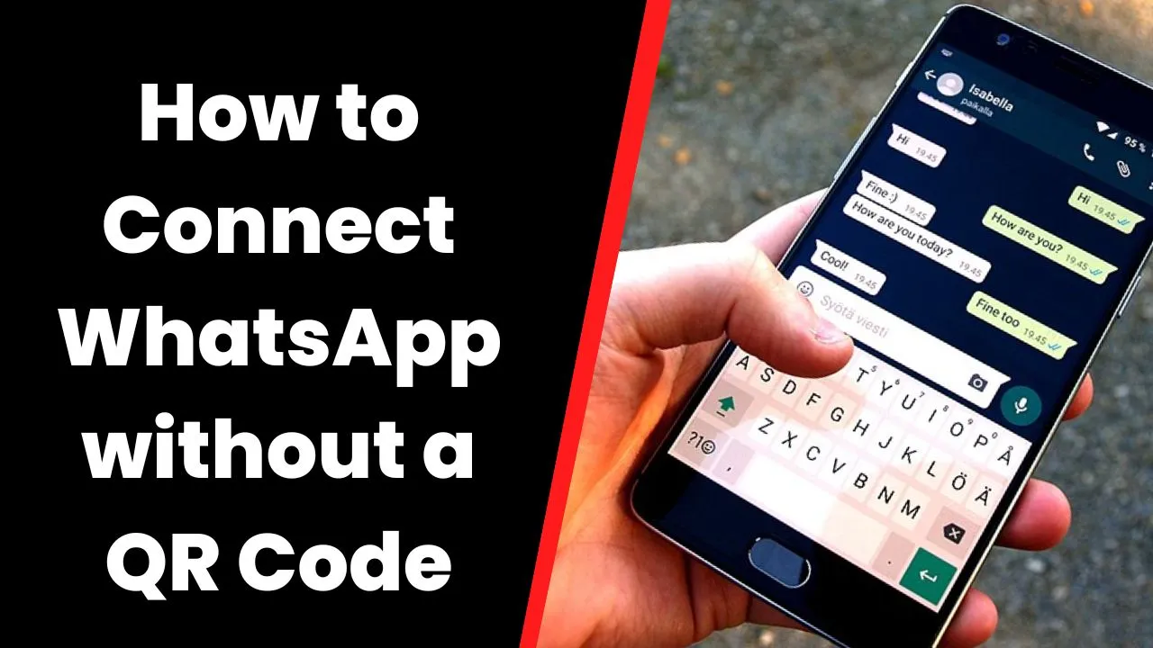 How to Connect WhatsApp without a QR Code